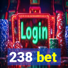 238 bet